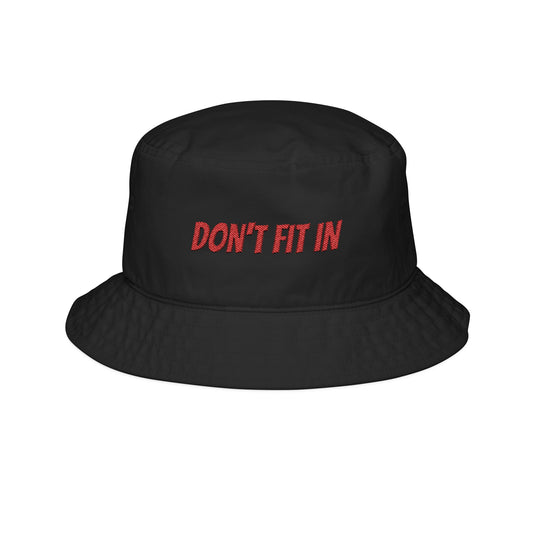 Don’t Fit In Embroidery Bucket Hat
