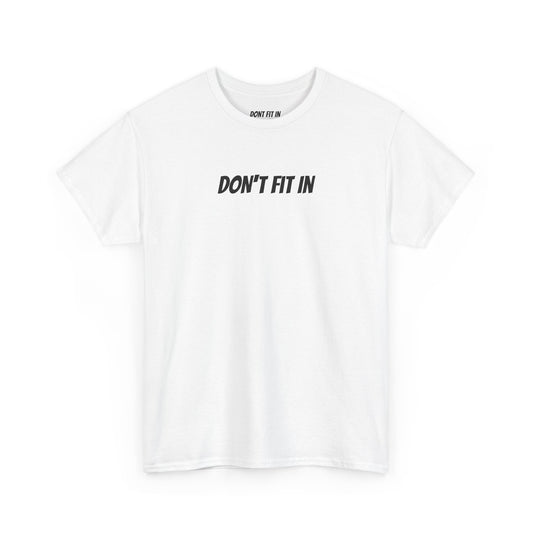 Don’t Fit In White Tee